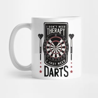 I Just Need Darts Funny Darts Player Mug